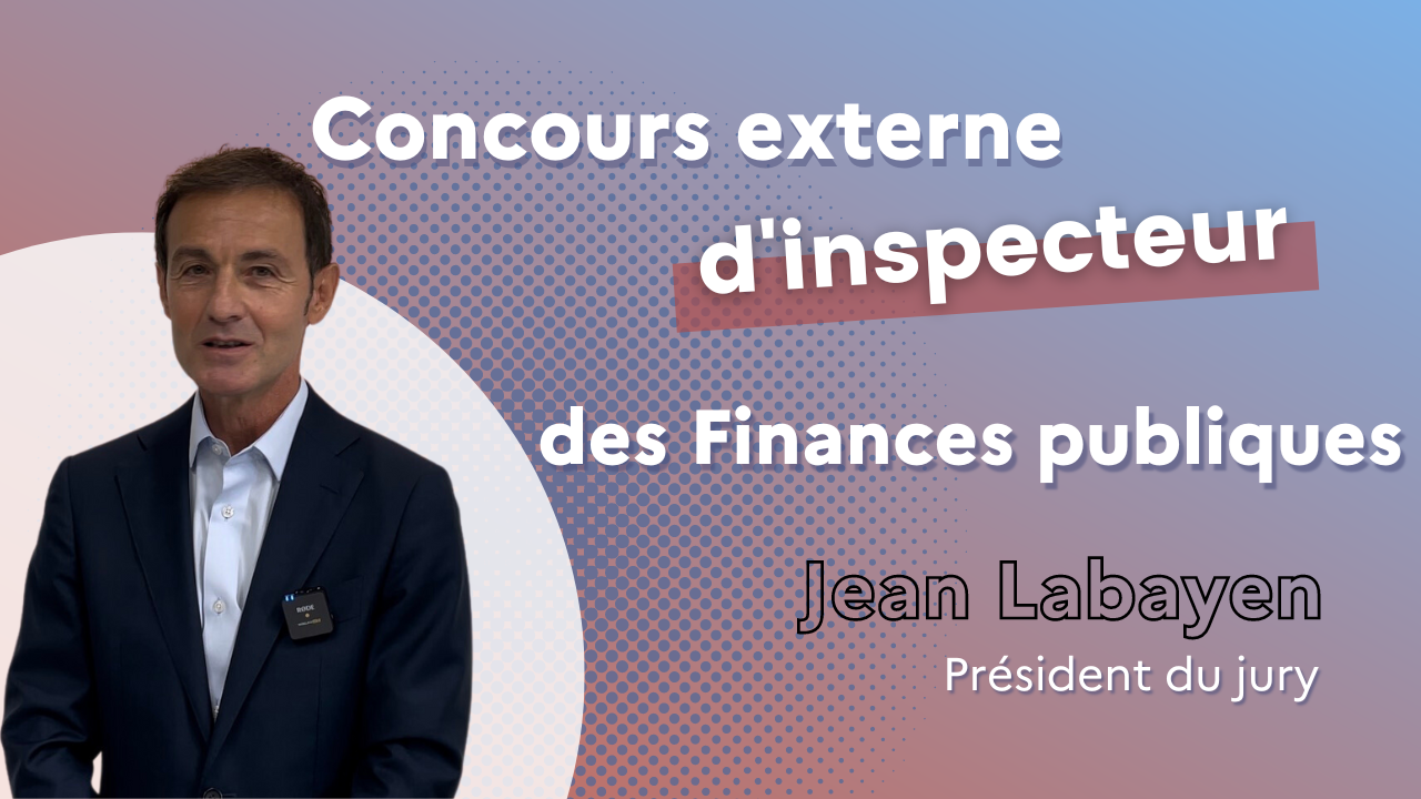 Jean Labayen, président du jury du concours externe d'inspecteur des Finances publiques