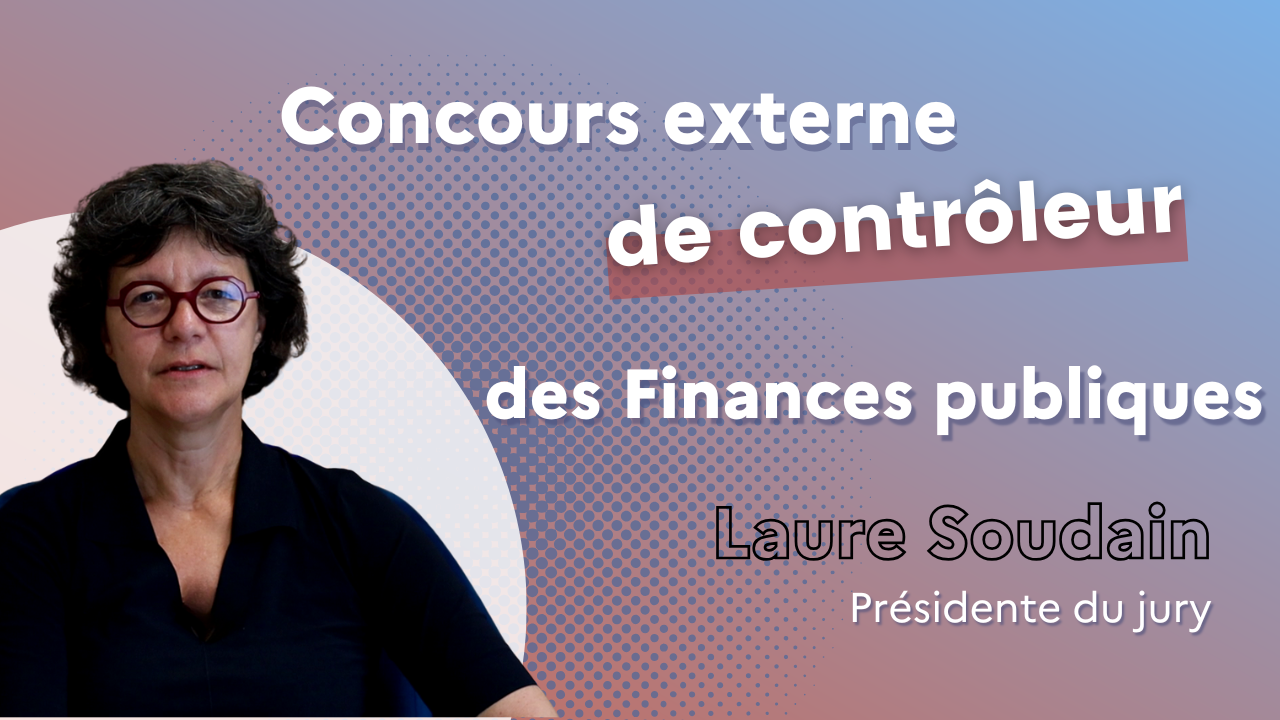 Laure Soudain, présidente du jury du concours de contrôleur externe des Finances publiques