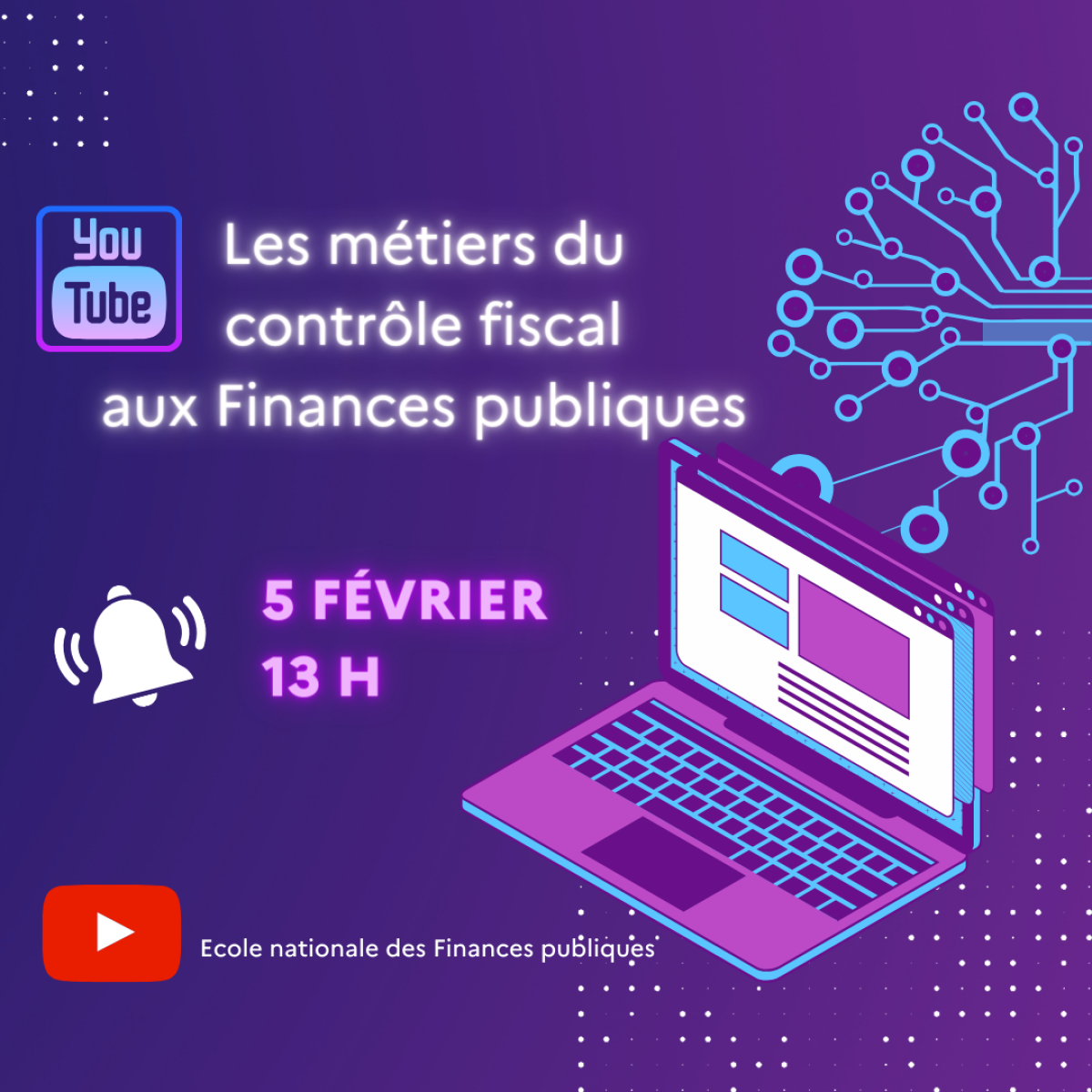 Les métiers du contôle fiscal  aux Finances publiques  le 5 février à 13h en direct sur la chaine Youtube de l'Econe nationale des Finances publiques