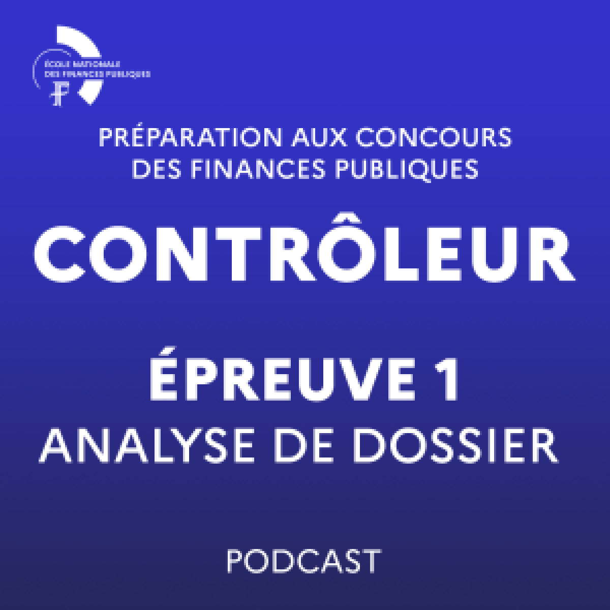 Podcast de préparation à l'épreuve d'analyse de dossier du concours externe de contrôleur des Finances publiques