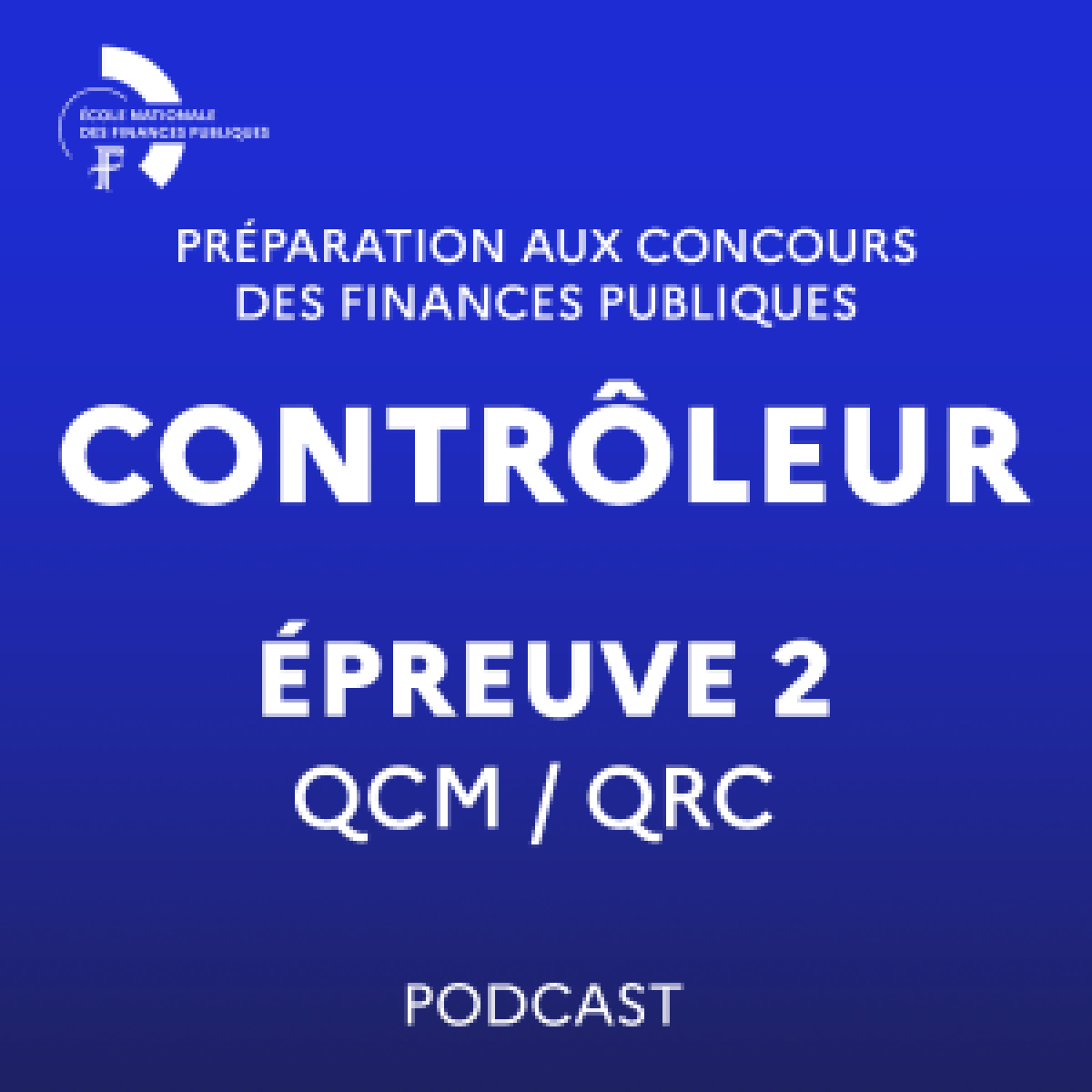Podcast de préparation à l'épreuve n° 2 du concours externe de contrôleur des Finances publiques